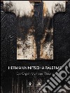 Hermann Nitsch a Palermo. Das Orgien Mysterien Theater. Ediz. italiana, inglese e tedesca libro