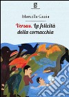 Versus. La felicità della cornacchia libro