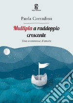 Multipla a raddoppio crescente. Una scommessa d'amore