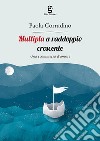 Multipla a raddoppio crescente. Una scommessa d'amore libro