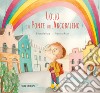 Lollo e il Ponte dell'Arcobaleno. Ediz. a colori libro