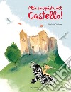 Alla conquista del Castello! libro