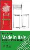Made in Italy. Storia del design italiano libro