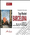 Top model Barcelona 1979-2011. Un racconto urbano tra architettura, politica e società libro