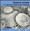 Franco Albini e il Museo del Tesoro di San Lorenzo a Genova libro