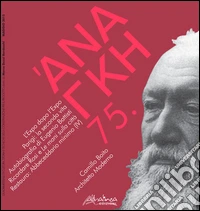 'Ananke. Quadrimestrale di cultura, storia e tecniche della conservazione per il progetto (2015). Vol. 75 libro