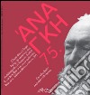 'Ananke. Quadrimestrale di cultura, storia e tecniche della conservazione per il progetto (2015). Vol. 75 libro