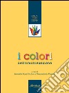 I colori dell'umanizzazione libro