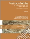 Il restauro archeologico. Materiali per un atlante delle patologie presenti nelle aree archeologiche e negli edifici ridotti allo stato di rudere. Il rischio nelle aree archeologiche libro di Marino Luigi