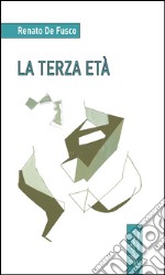 La terza età libro