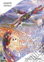 Conoscersi in poesia. Viaggio nell'universo interiore