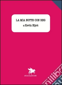 La mia notte con Reg