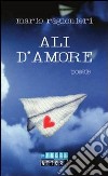 Ali d'amore libro