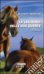 La leggenda delle due querce libro