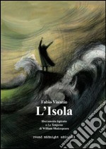 L'isola. Liberamente ispirato a «La tempesta» di William Shakespeare