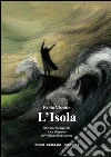 L'isola. Liberamente ispirato a «La tempesta» di William Shakespeare libro