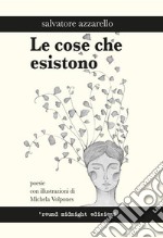 Le cose che esistono libro