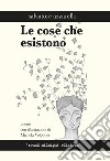 Le cose che esistono libro