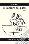 Il rumore dei passi libro