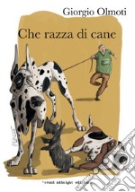 Che razza di cane libro