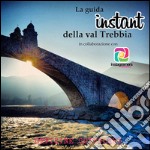 La guida instant della val Trebbia libro