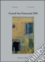 Castel San Giovanni 1945 libro