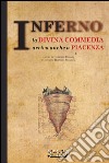 Inferno. La Divina Commedia arriva anche a Piacenza libro di Dadati G. (cur.) Menzani G. B. (cur.)