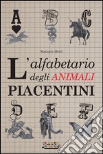 L'alfabetario degli animali piacentini