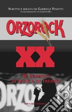 Orzorock. 20 edizioni di musica in Trebbia libro