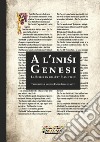 A l'ini?i. Genesi. La Bibbia in dialëtt Pia?intein. Testo piacentino libro