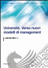 Università. Verso nuovi modelli di management libro