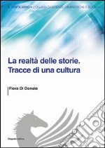 La realtà delle storie. Tracce di una cultura libro