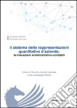 Il sistema delle rappresentazioni quantitative d'azienda. Le rilevazioni amministrativo-contabili libro