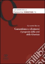 Garantismo e dintorni. A proposito della crisi della giustizia libro