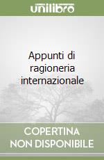 Appunti di ragioneria internazionale libro