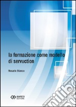 La formazione come modello di servuction libro