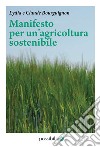 Manifesto per un'agricoltura sostenibile libro