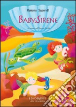 Baby sirene. Avventura nell'oceano Corallo. Ediz. illustrata