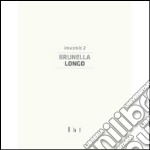 Brunella Longo. Imusmis 2. Catalogo della mostra (Cassino, 9 maggio-28 settembre 2014). Ediz. illustrata libro