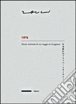 Carlo Zauli. 1974. Diario riservato di un viaggio in Giappone. Ediz. italiana e giapponese libro