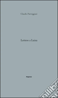Lettere a Luisa