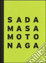 Sadamasa Motonaga. The energy of infancy. Catalogo della mostra (Londra, 29 giugno-29 luglio 2016). Ediz. italiana libro