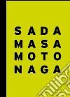 Sadamasa Motonaga. The energy of infancy. Catalogo della mostra (Londra, 29 giugno-29 luglio 2016). Ediz. inglese libro di Repetto C. (cur.)