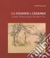 Da Poussin a Cézanne. Capolavori del disegno francese dalla collezione Prat. Catalogo della mostra (Venezia, 18 marzo-4 giugno 2017; Tolosa 23 giugno-1 ottobre 2017). Ediz. a colori libro