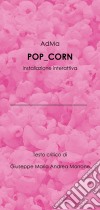 AdMa. Pop_corn. L'estetica dell'indifferenza. Intsallazione interattiva libro