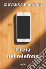 La zia nel telefono