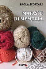 Matasse di memoria libro