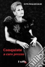 Conquiste a caro prezzo libro