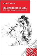 Giammerghi di sita. Storie di personaggi e pecchi catanesi libro