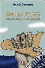 Sicily 2133. L'isola stretta nel pugno libro